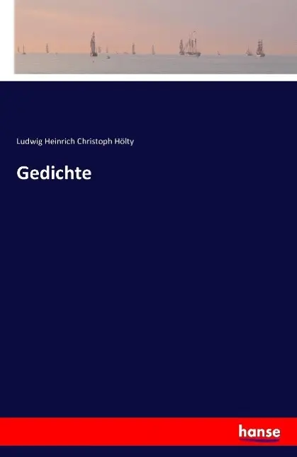 Cover: 9783741104169 | Gedichte | Ludwig Heinrich Christoph Hölty | Taschenbuch | 228 S.