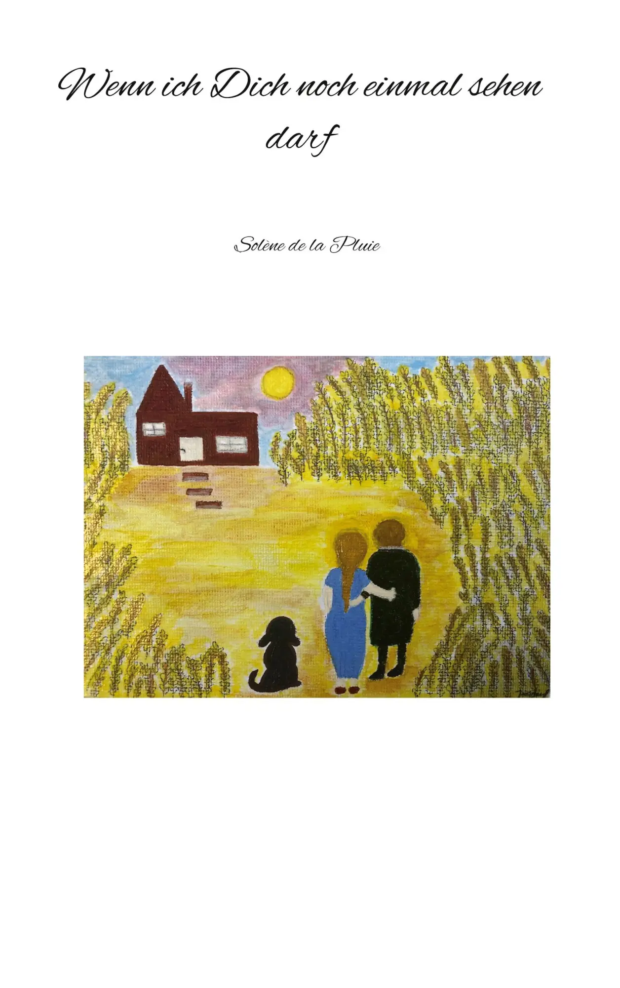 Cover: 9783769304169 | Wenn ich Dich noch einmal sehen darf | Solène de la Pluie | Buch
