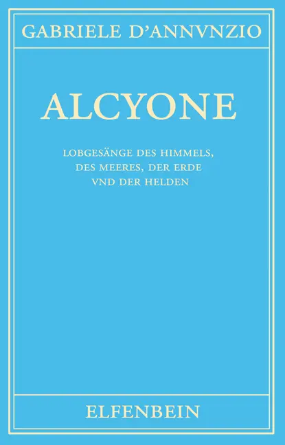 Cover: 9783941184169 | Alcyone | Gabriele D'Annunzio | Buch | 496 S. | Deutsch | 2013
