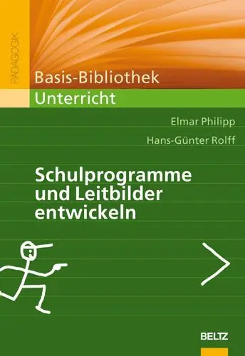 Cover: 9783407254269 | Schulprogramme und Leitbilder entwickeln | Elmar Philipp (u. a.)