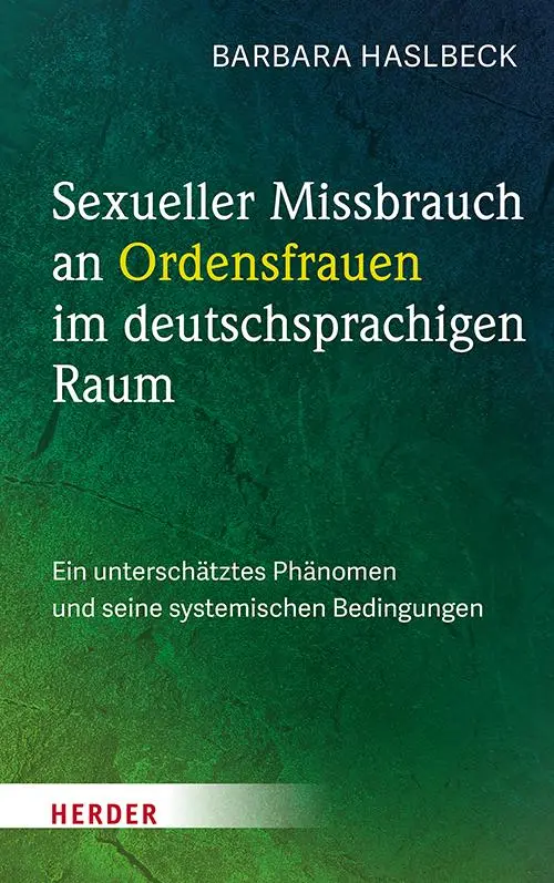 Sexueller Missbrauch an Ordensfrauen im deutschsprachigen Raum