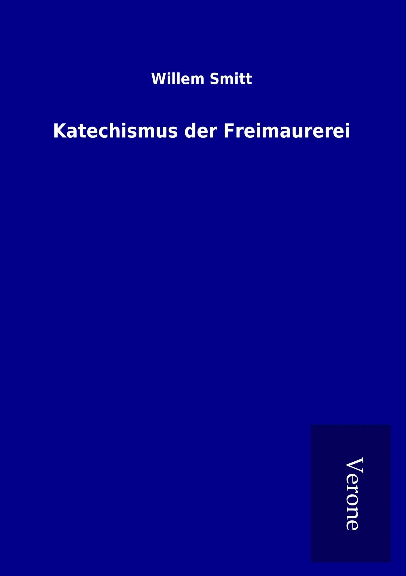 Cover: 9789925044269 | Katechismus der Freimaurerei | Willem Smitt | Taschenbuch | 172 S.
