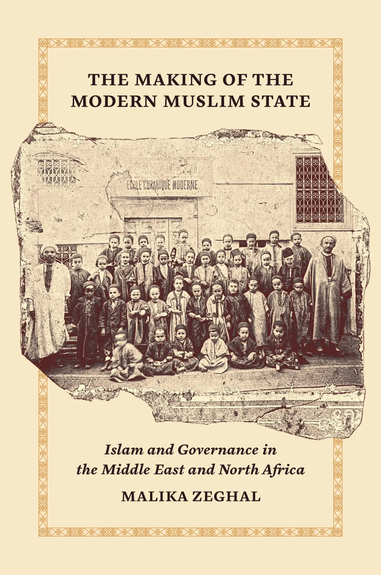 Cover: 9780691134369 | The Making of the Modern Muslim State | Malika Zeghal | Taschenbuch