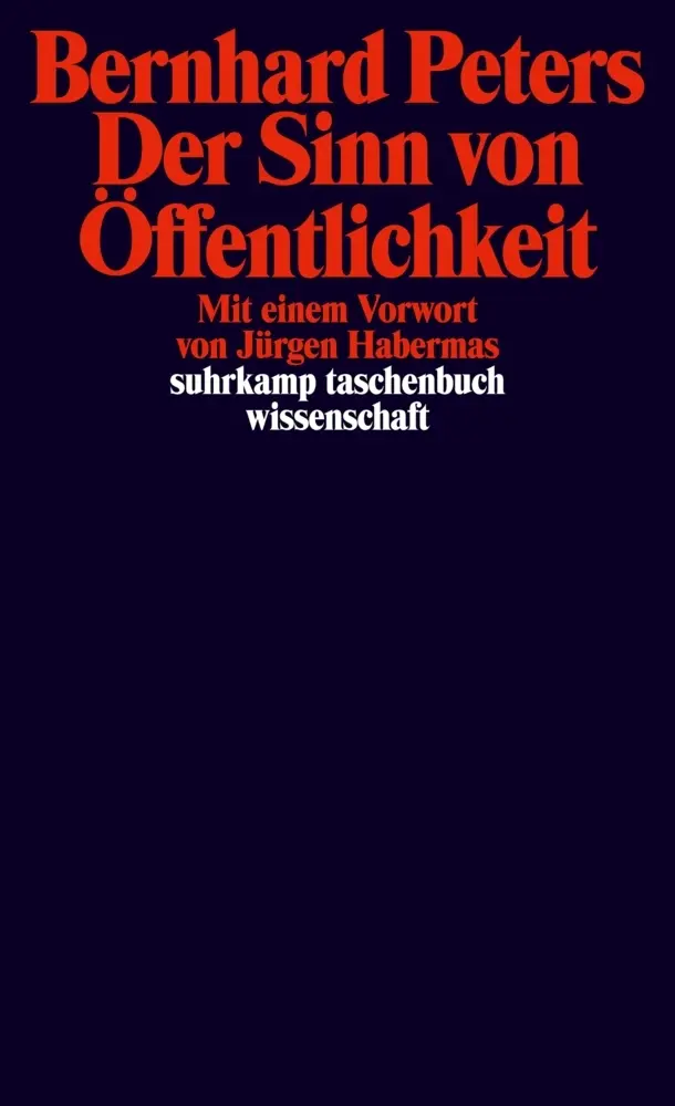 Cover: 9783518294369 | Der Sinn von Öffentlichkeit | Vorw. v. Jürgen Habermas | Peters | Buch Cover: 9783518294369 | Der Sinn von Öffentlichkeit | Vorw. v. Jürgen Habermas | Peters | Buch