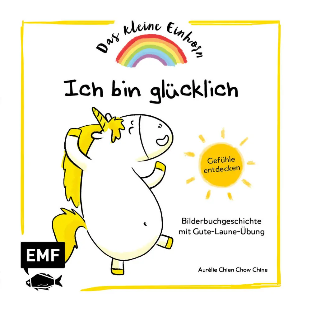 Cover: 9783745904369 | Das kleine Einhorn - Ich bin glücklich | Aurélie Chien Chow Chine