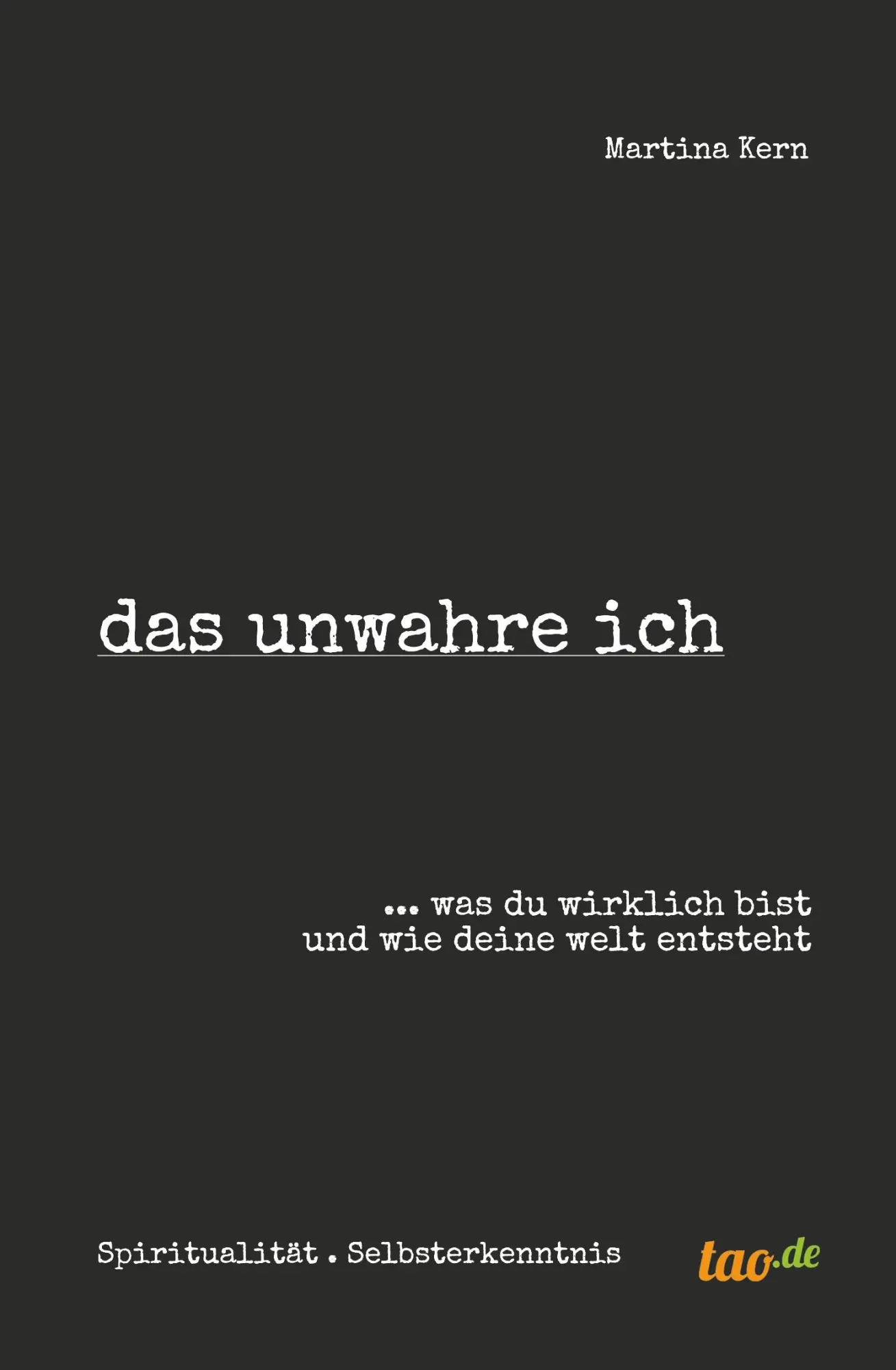 Cover: 9783962404369 | das unwahre ich | ... was du wirklich bist und wie deine welt entsteht