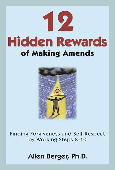 Cover: 9781616494469 | 12 Hidden Rewards of Making Amends: Finding Forgiveness and...