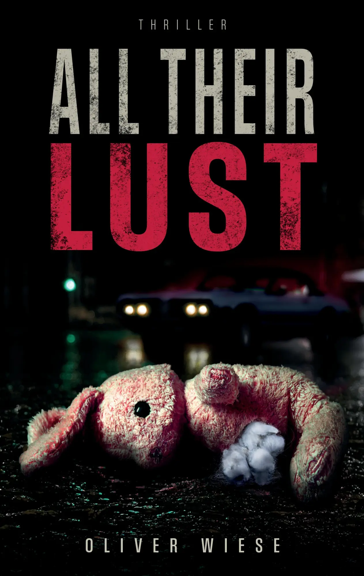Cover: 9783384854469 | All Their Lust | John Greysons zweiter Fall | Oliver Wiese | Buch