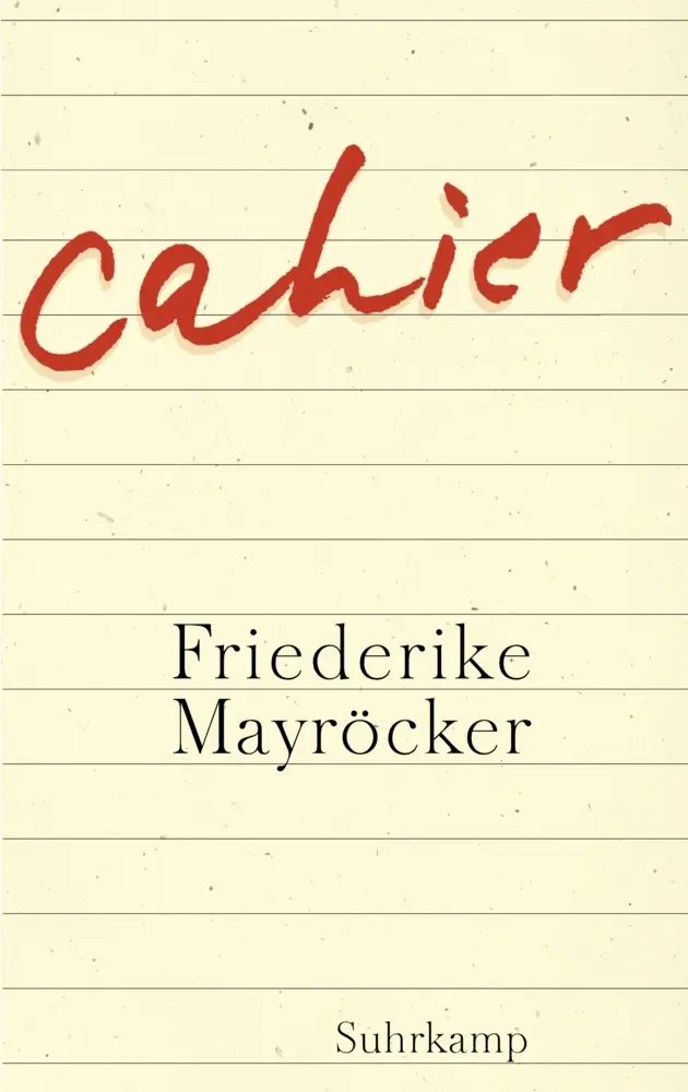 Cover: 9783518424469 | Cahier | Ausgezeichnet mit dem Johann-Beer-Literaturpreis 2014 | Buch