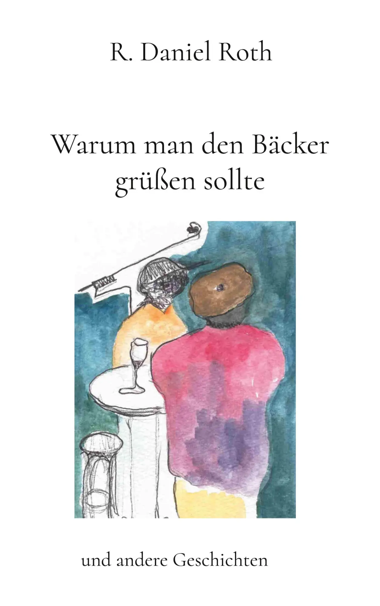 Cover: 9783758314469 | Warum man den Bäcker grüßen sollte | und andere Geschichten | Roth