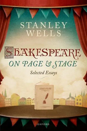 Cover: 9780198884569 | Shakespeare on Page and Stage | Selected Essays | Wells | Taschenbuch