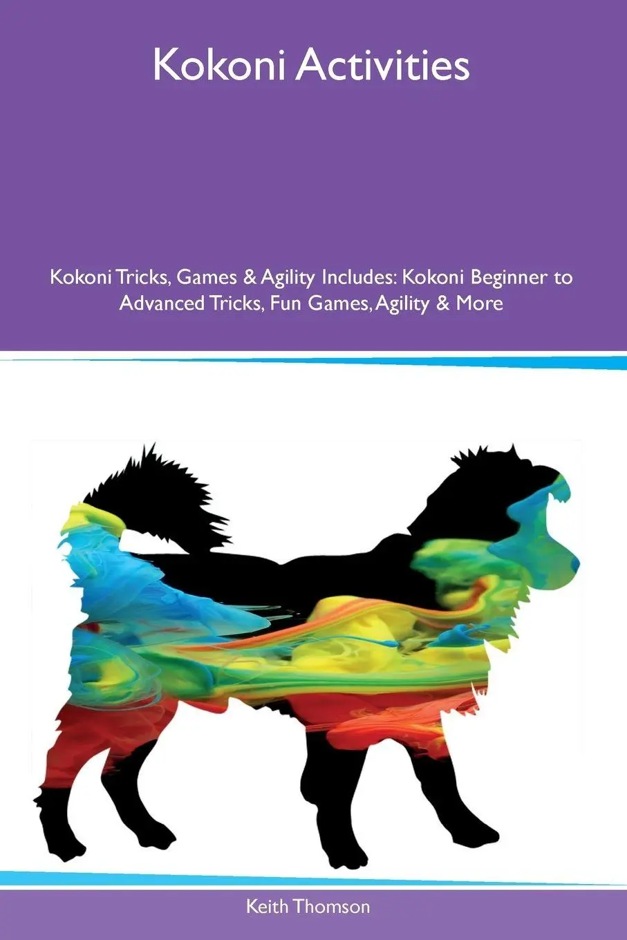 Cover: 9781395864569 | Kokoni Activities Kokoni Tricks, Games &amp; Agility Includes | Thomson
