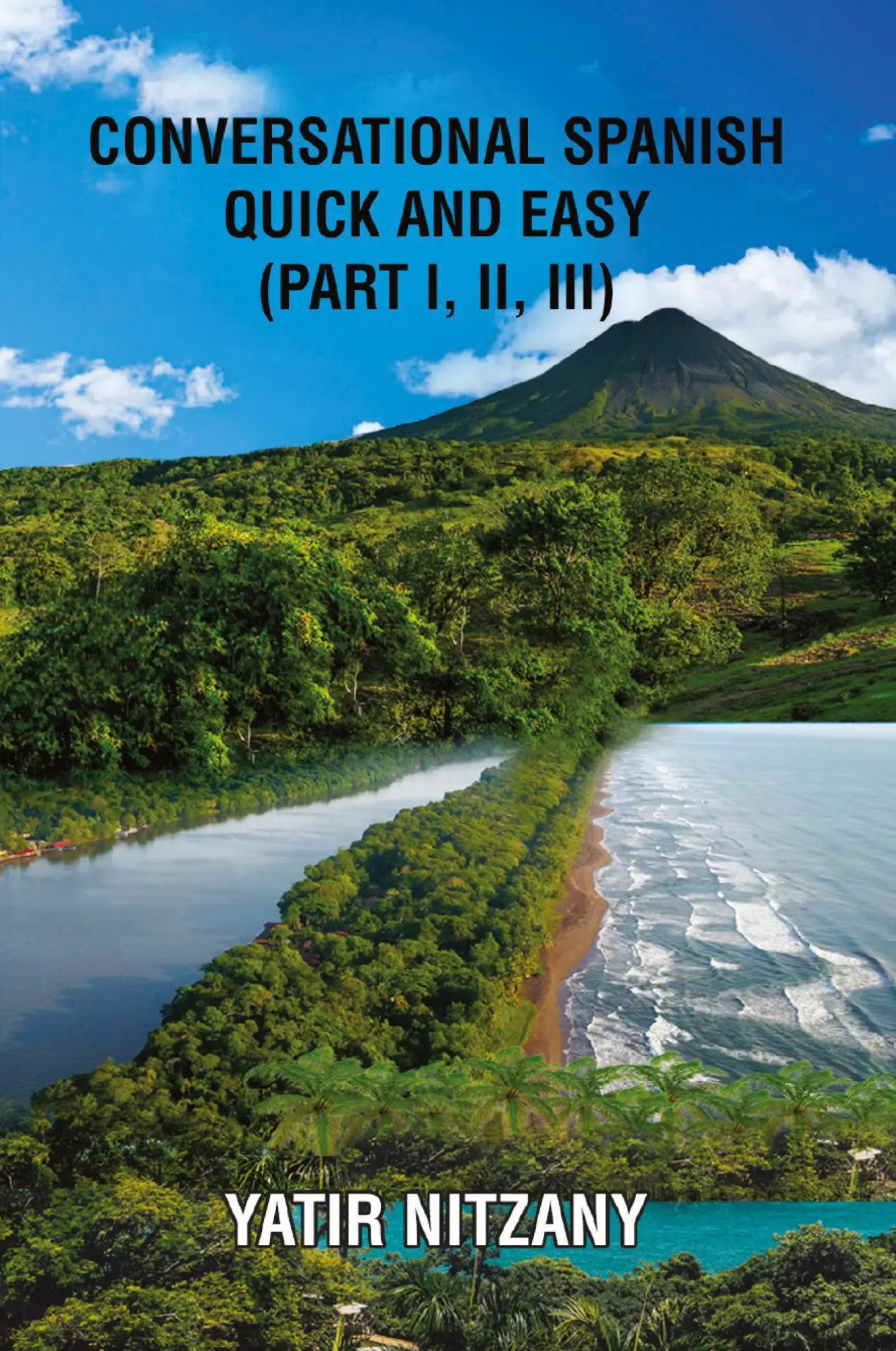 Cover: 9781951244569 | Conversational Spanish Quick and Easy - Part 1, 2, and 3 | Nitzany