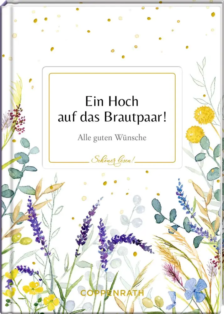 Cover: 9783649644569 | Ein Hoch auf das Brautpaar! | Alle guten Wünsche | Julia Borchers