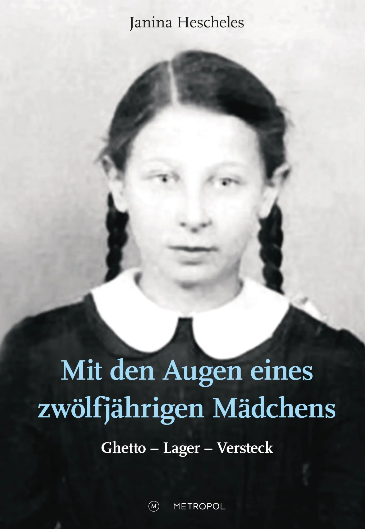 Cover: 9783863314569 | Mit den Augen eines zwölfjährigen Mädchens | Ghetto - Lager - Versteck