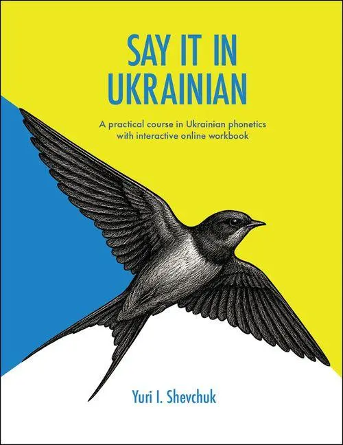Cover: 9780781814669 | Say it in Ukrainian: A Practical Course in Ukrainian Phonetics | Buch