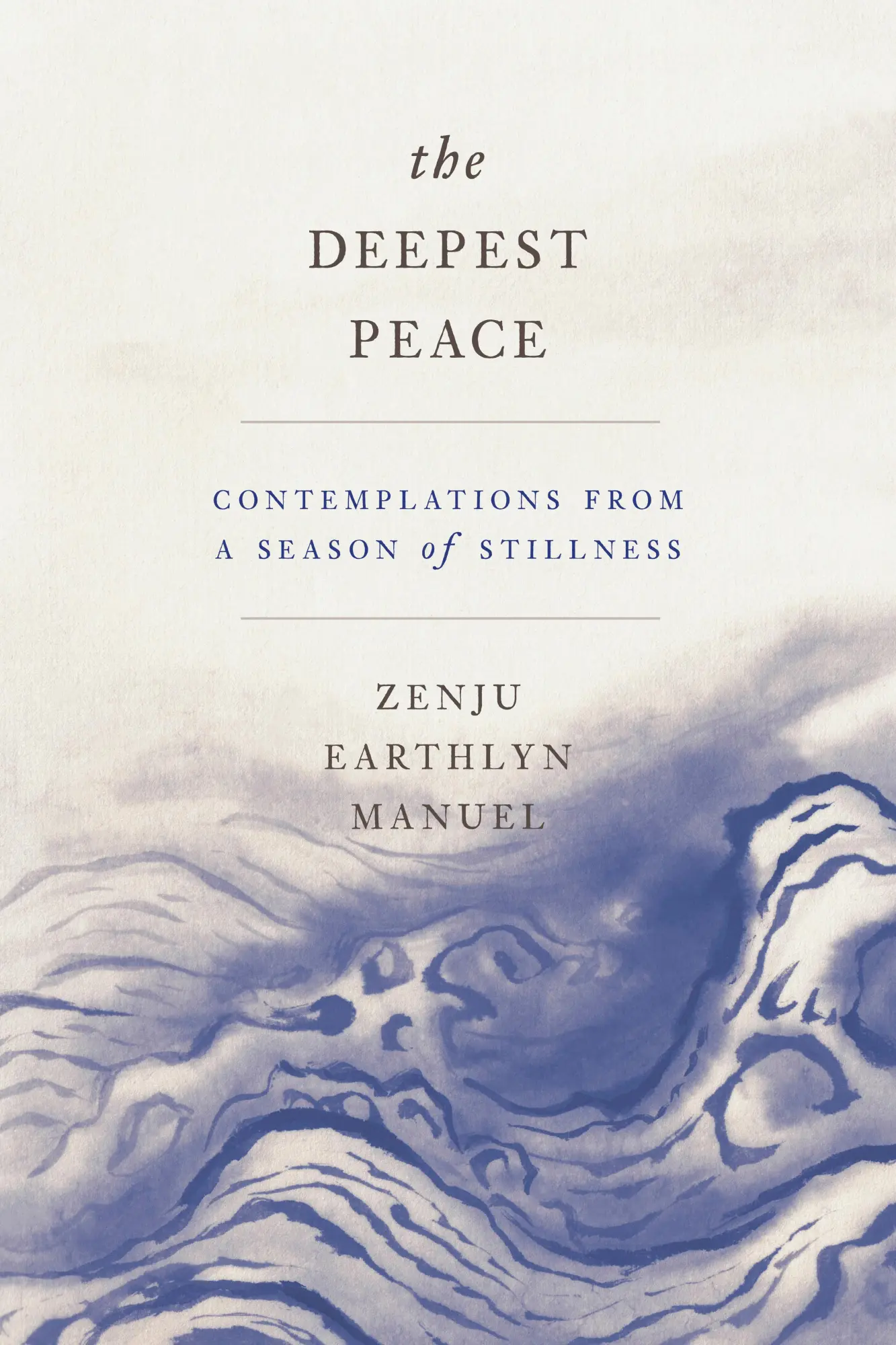 Cover: 9781946764669 | The Deepest Peace: Contemplations from a Season of Stillness | Manuel