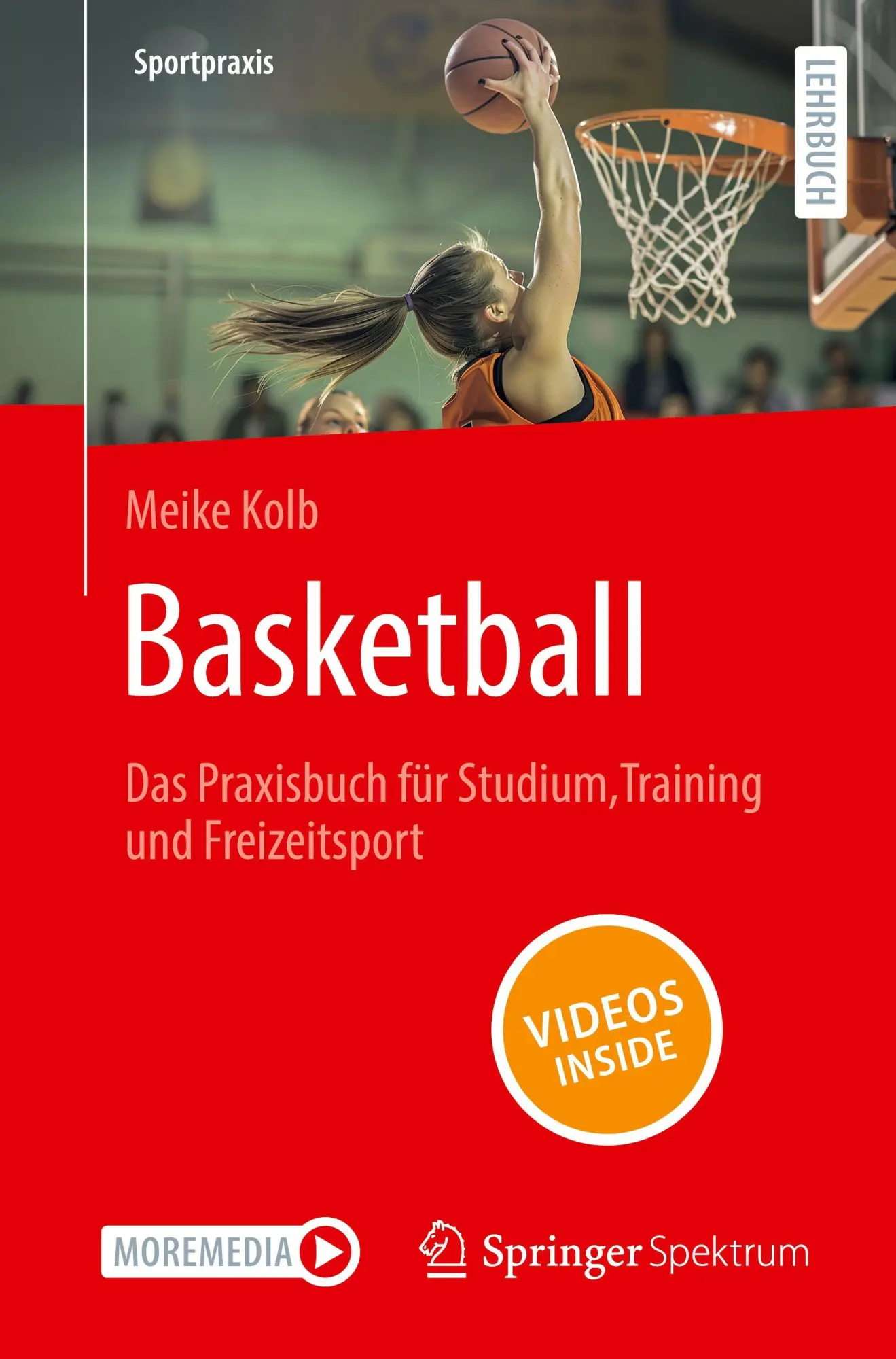 Cover: 9783662714669 | Basketball - Das Praxisbuch für Studium, Training und Freizeitsport