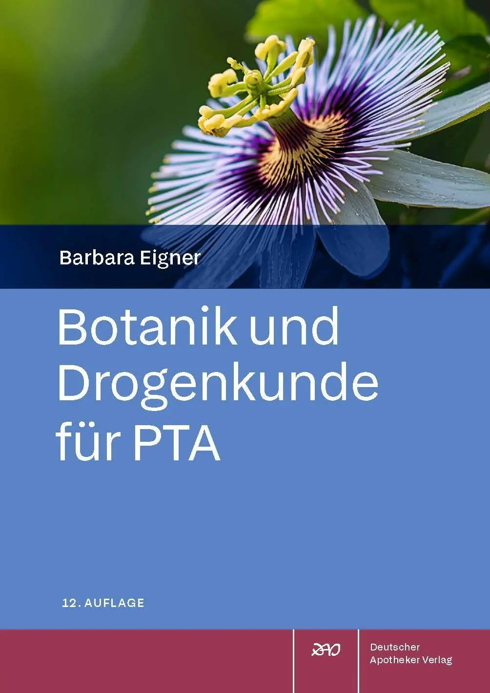 Cover: 9783769284669 | Botanik und Drogenkunde für PTA | Barbara Eigner | Taschenbuch | XIII