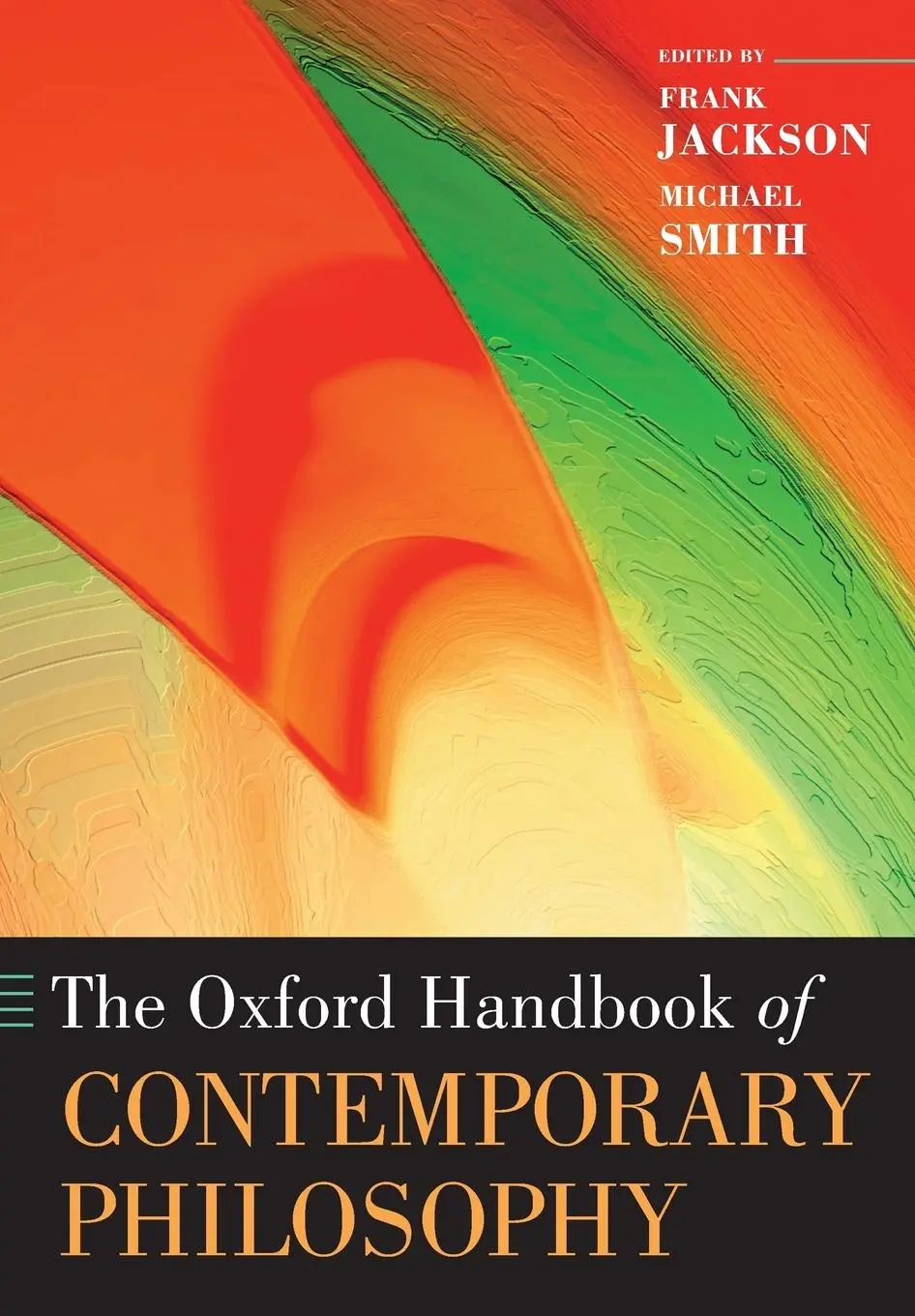 Cover: 9780199234769 | The Oxford Handbook of Contemporary Philosophy | Frank Jackson (u. a.)