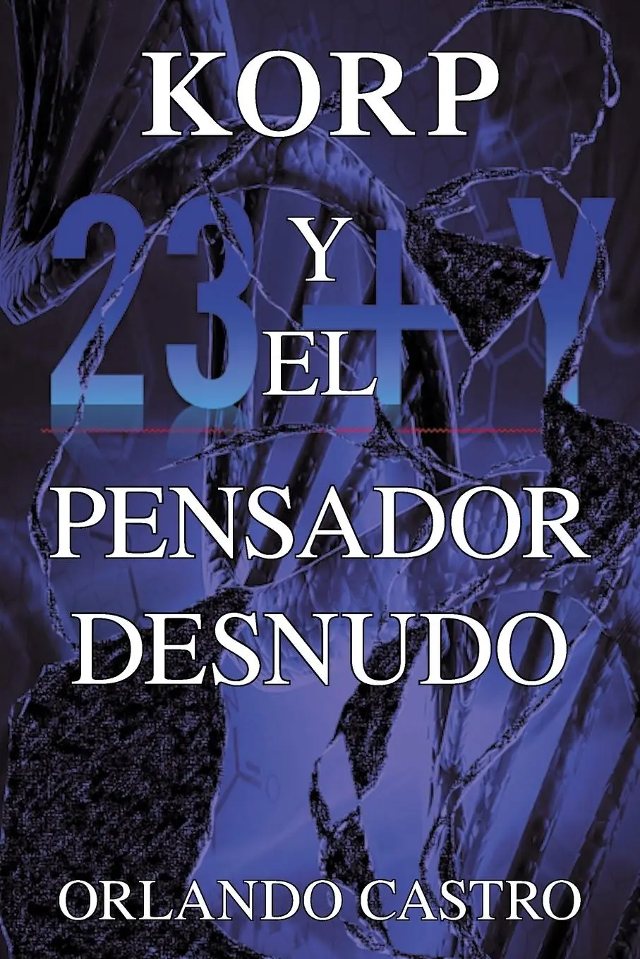 Cover: 9781665594769 | Korp Y El Pensador Desnudo | Orlando Castro | Taschenbuch | Spanisch