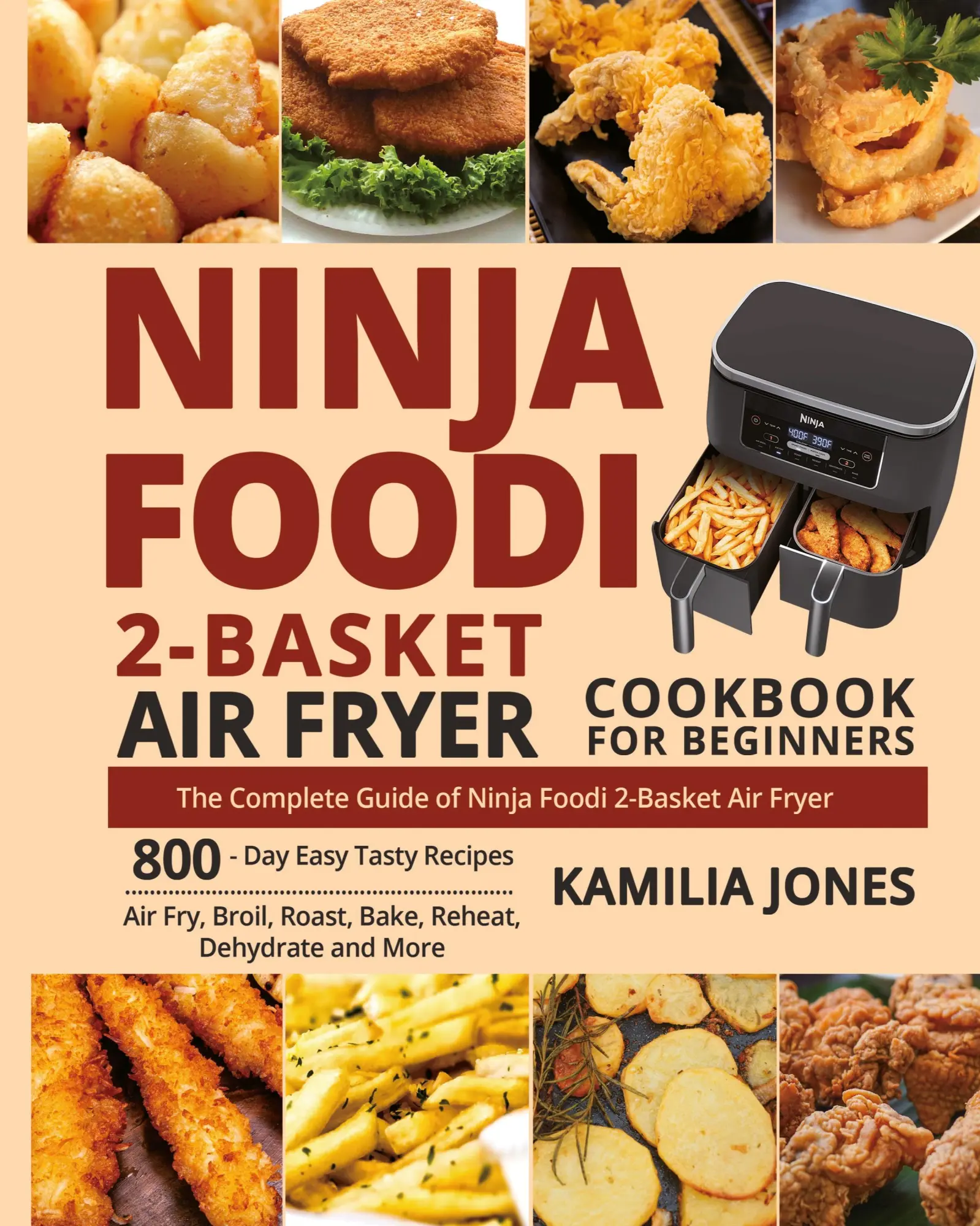 Cover: 9781954294769 | Ninja Foodi 2-Basket Air Fryer Cookbook for Beginners | Kamilia Jones
