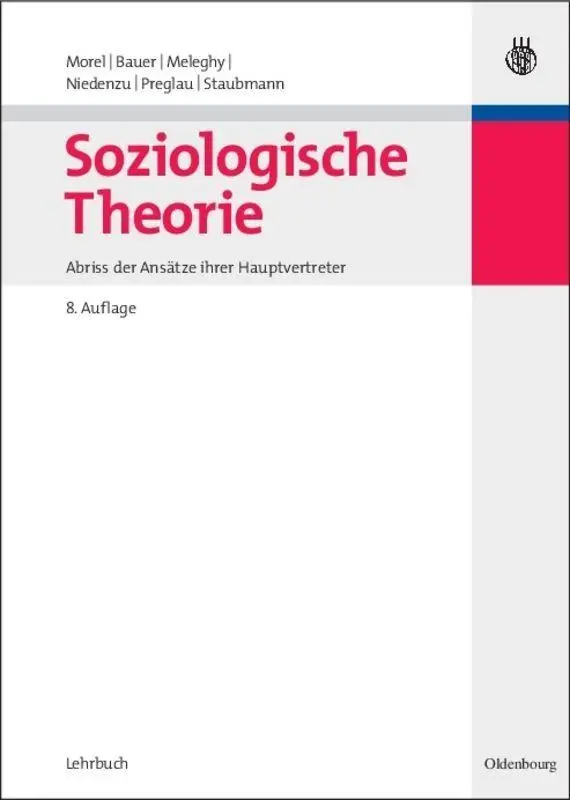 Cover: 9783486584769 | Soziologische Theorie | Abriß der Ansätze ihrer Hauptvertreter | Buch