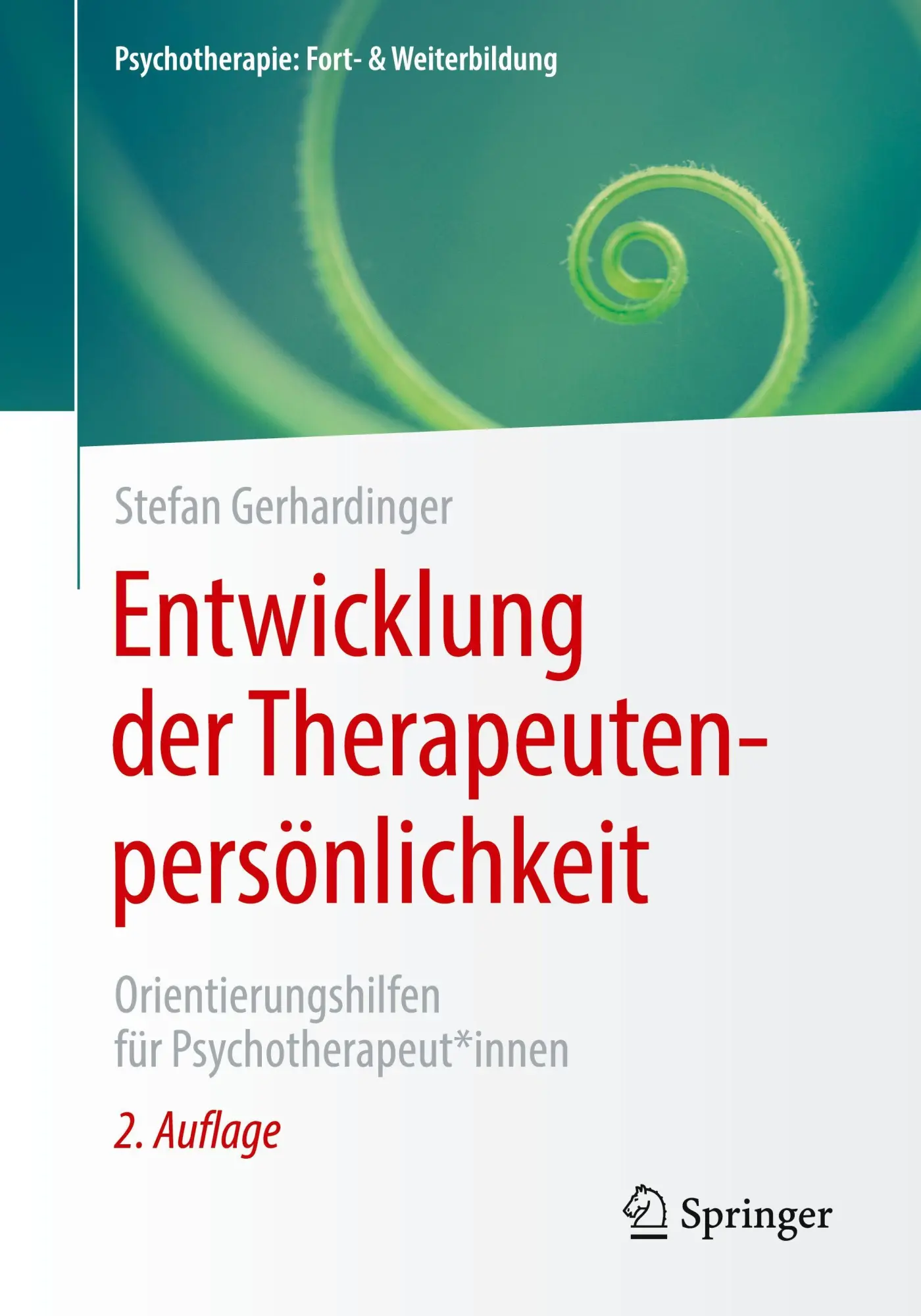 Cover: 9783662704769 | Entwicklung der Therapeutenpersönlichkeit | Stefan Gerhardinger | Buch