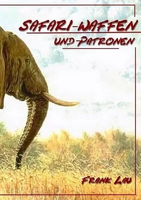 Cover: 9783844274769 | Safari Waffen und Munition | Frank Lau | Taschenbuch | Deutsch