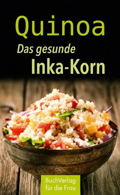 Cover: 9783897984769 | Quinoa. Das gesunde Inka-Korn | Anja Völkel | Buch | 128 S. | Deutsch