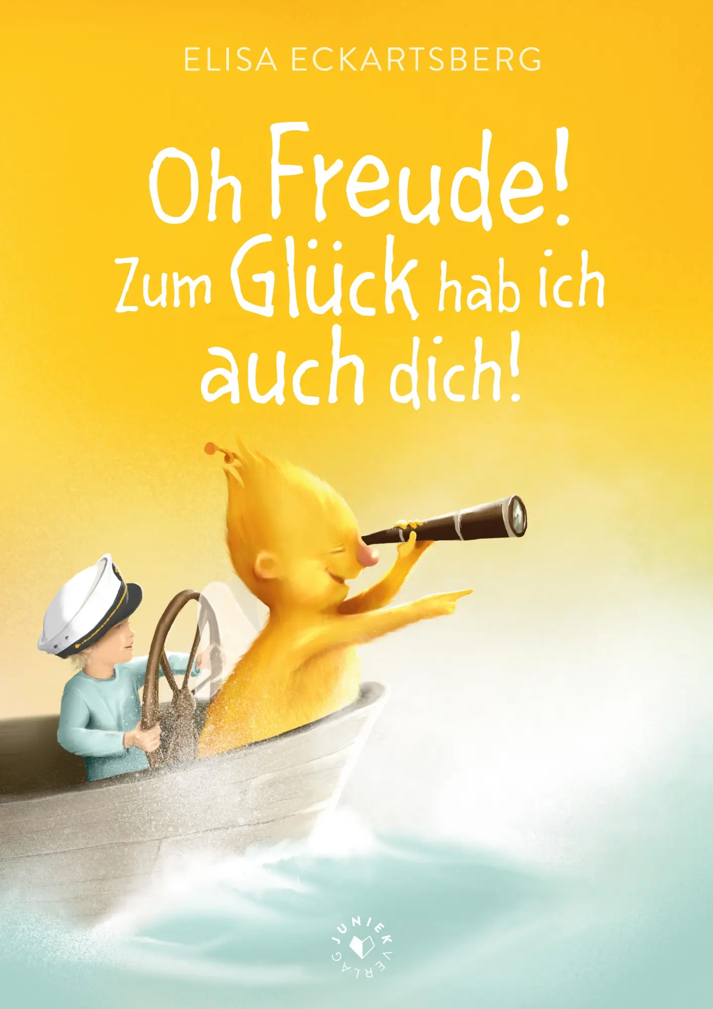 Cover: 9783982264769 | Oh Freude! Zum Glück hab ich auch dich! | Eckartsberg Elisa | Buch