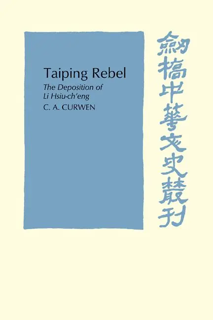 Cover: 9780521104869 | Taiping Rebel | The Deposition of Li Hsiu-Ch'eng | C. A. Curwen | Buch