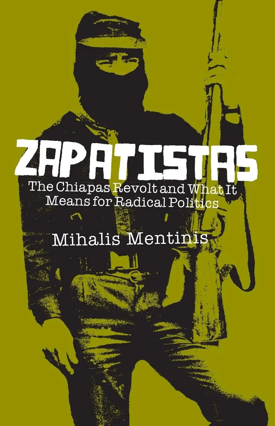 Cover: 9780745324869 | Zapatistas | The Chiapas Revolt And What It Means For Radical Politics