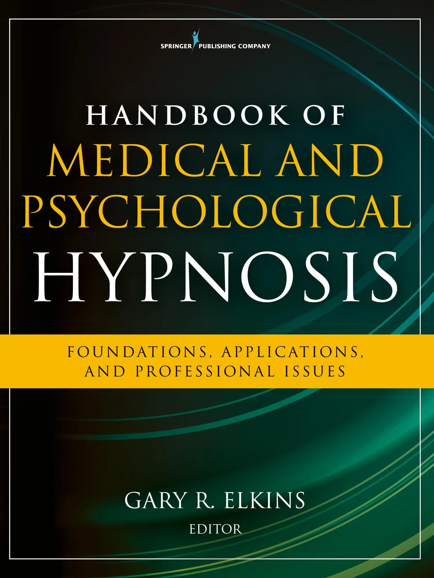 Cover: 9780826124869 | Handbook of Medical and Psychological Hypnosis | Elkins | Taschenbuch