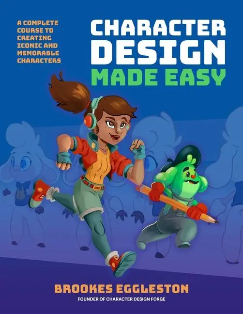 Cover: 9781446314869 | Character Design Made Easy | Brookes Eggleston | Taschenbuch | 2025