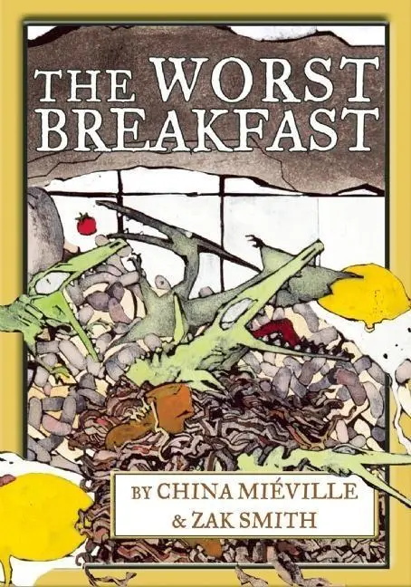 Cover: 9781617754869 | The Worst Breakfast | China Miéville | Buch | Gebunden | Englisch