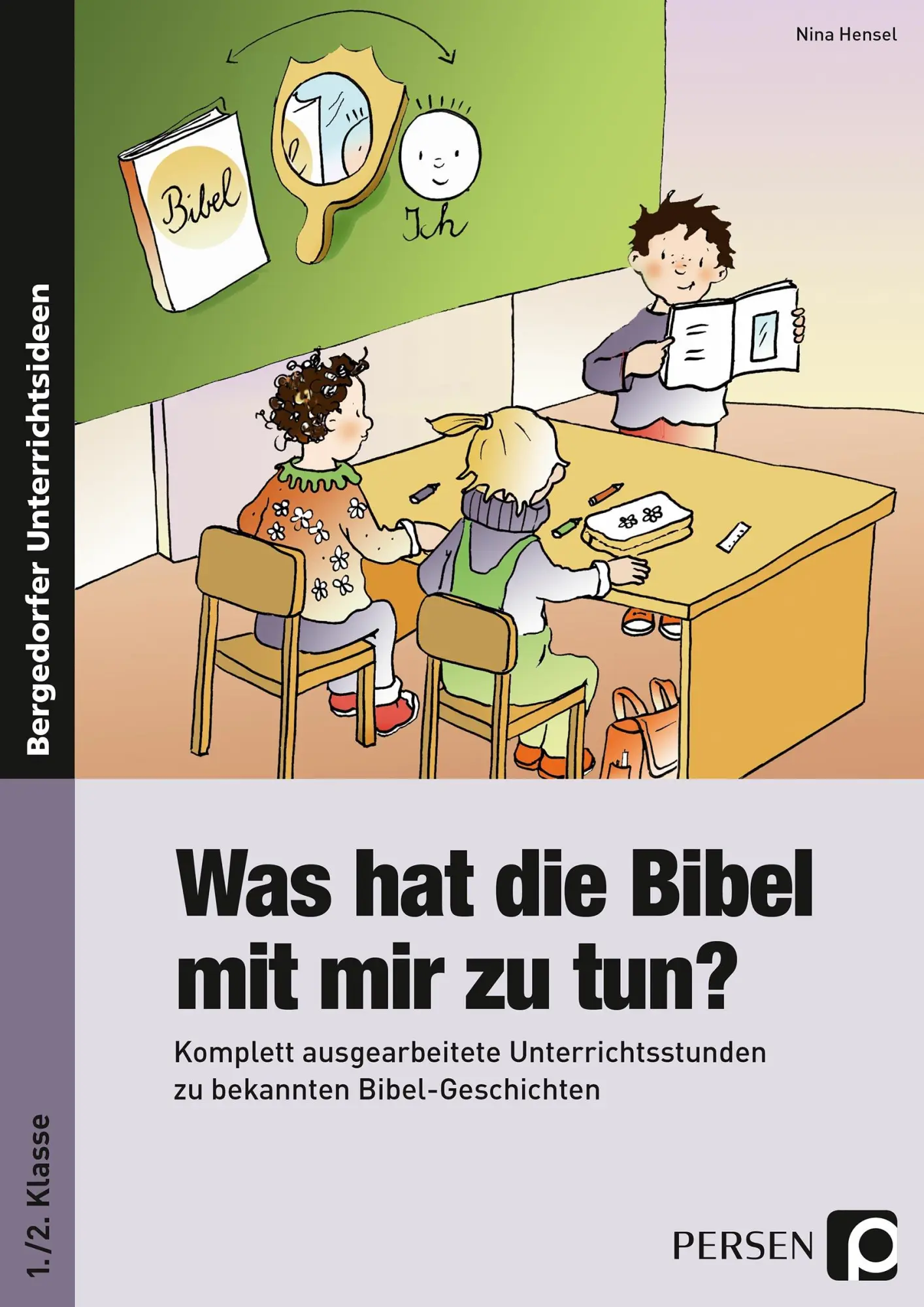 Cover: 9783403234869 | Was hat die Bibel mit mir zu tun? - 1./2. Klasse | Nina Hensel | 91 S.