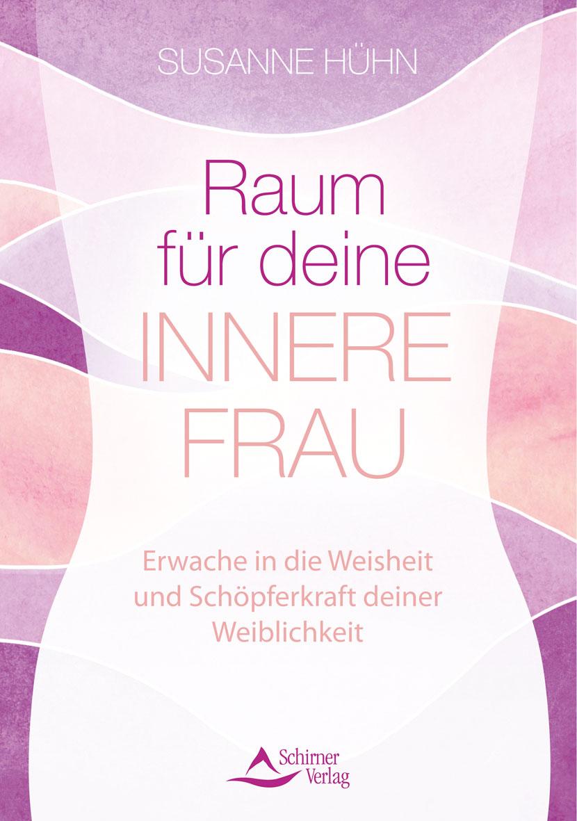 Cover: 9783843414869 | Raum für deine Innere Frau | Susanne Hühn | Taschenbuch | 160 S.