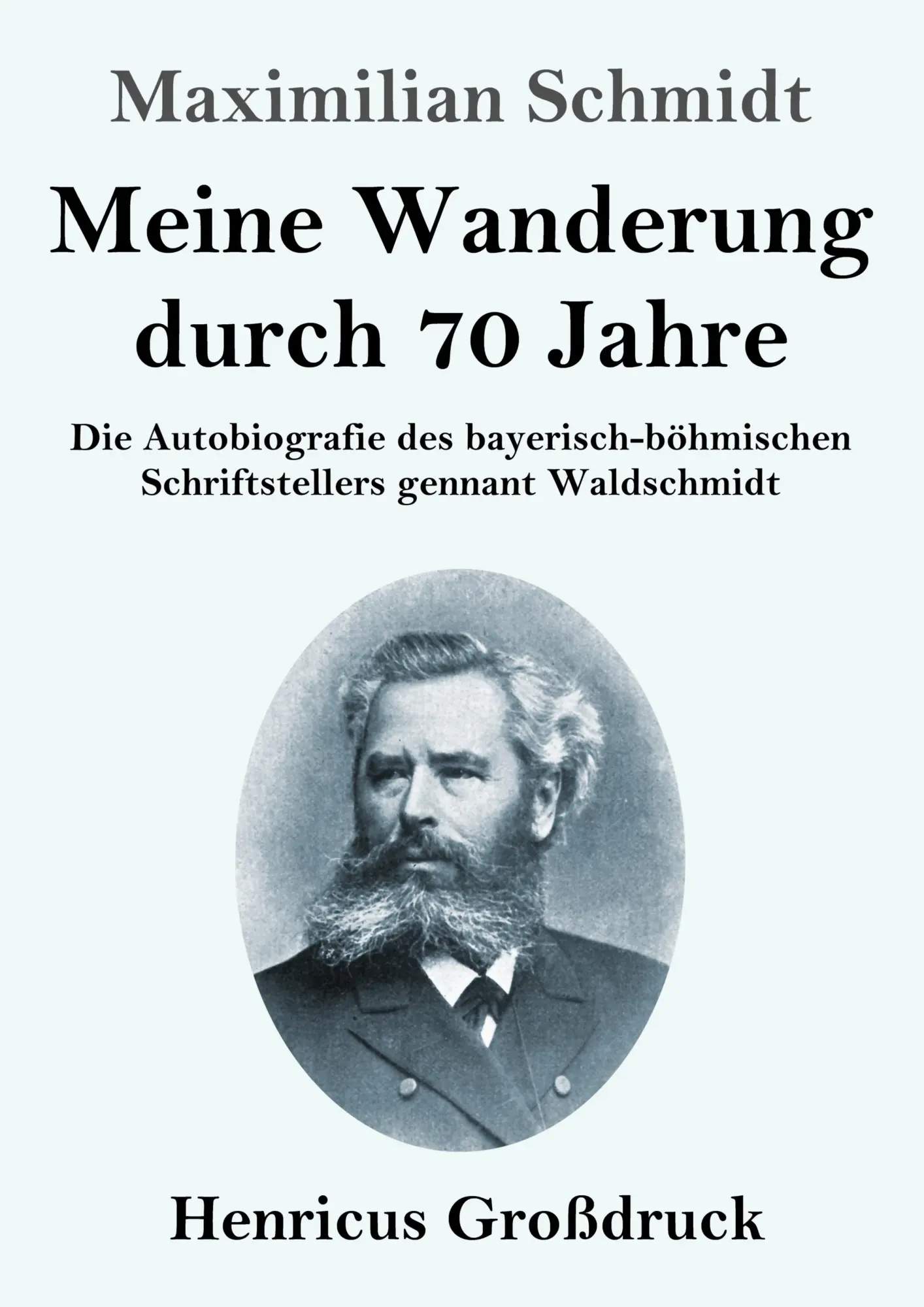 Cover: 9783847854869 | Meine Wanderung durch 70 Jahre (Großdruck) | Maximilian Schmidt | Buch