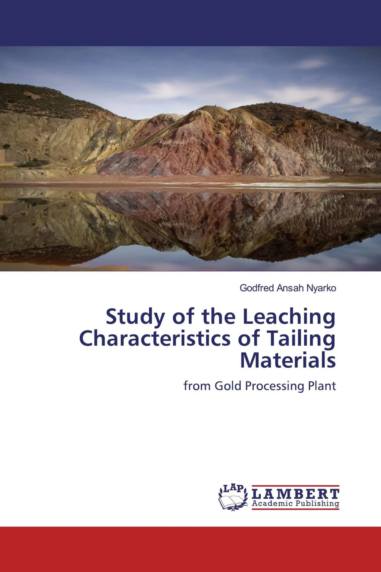 Cover: 9786200434869 | Study of the Leaching Characteristics of Tailing Materials | Nyarko