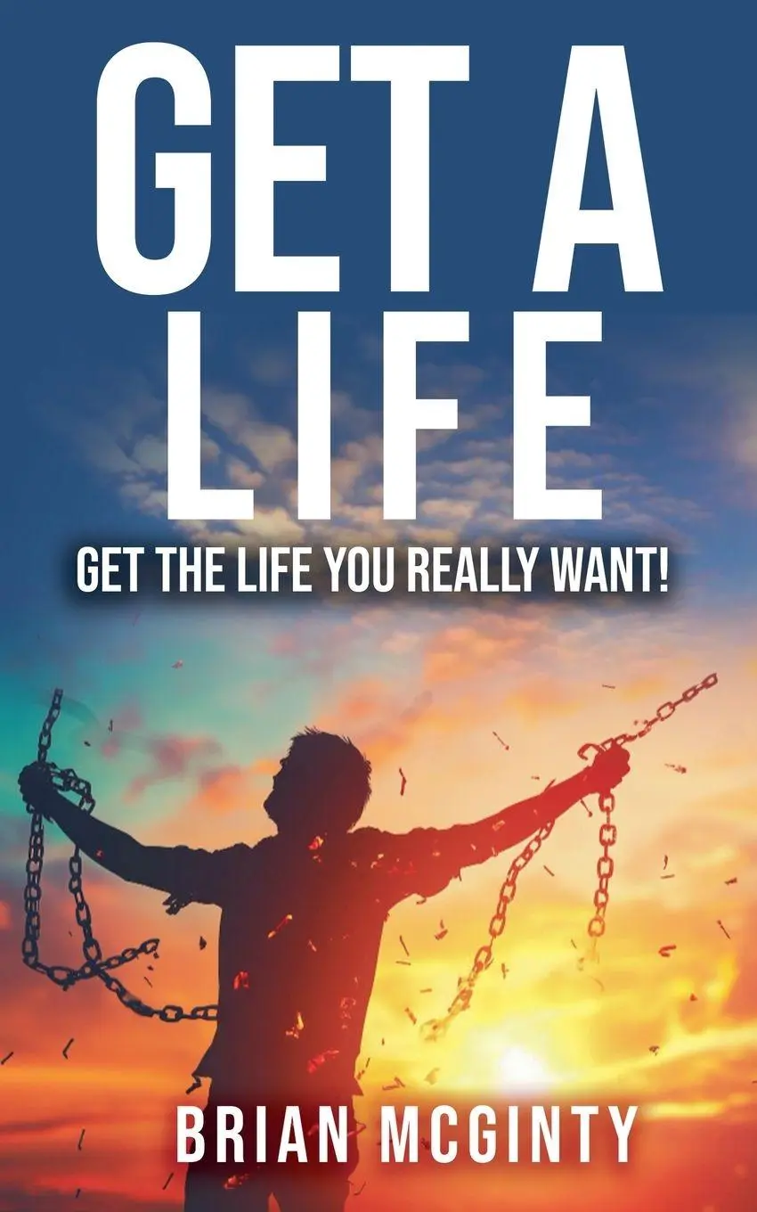 Cover: 9798224084869 | Get A Life - Get The Life You Really Want | Brian Mcginty | Buch