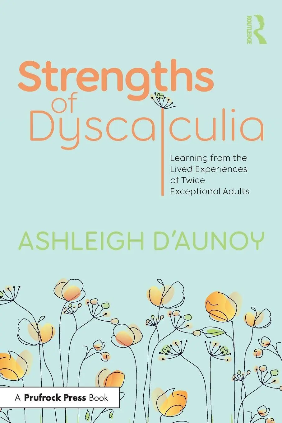 Cover: 9781032864969 | Strengths of Dyscalculia | Ashleigh D'Aunoy | Taschenbuch | Englisch
