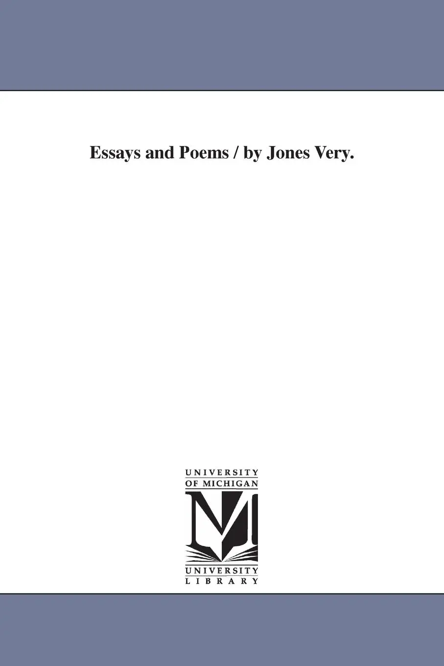Cover: 9781425514969 | Essays and Poems / by Jones Very. | Jones Very | Taschenbuch | 2006