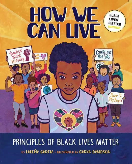 Cover: 9781643794969 | How We Can Live | Principles of Black Lives Matter | Laleña Garcia