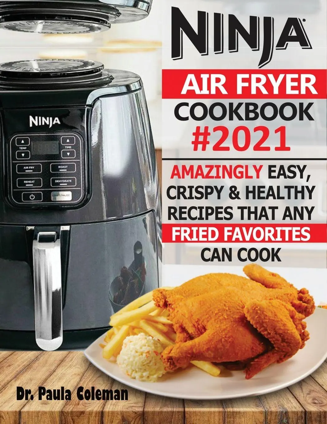 Cover: 9781952504969 | Ninja Air Fryer Cookbook #2021 | Paula Coleman | Taschenbuch | 2020