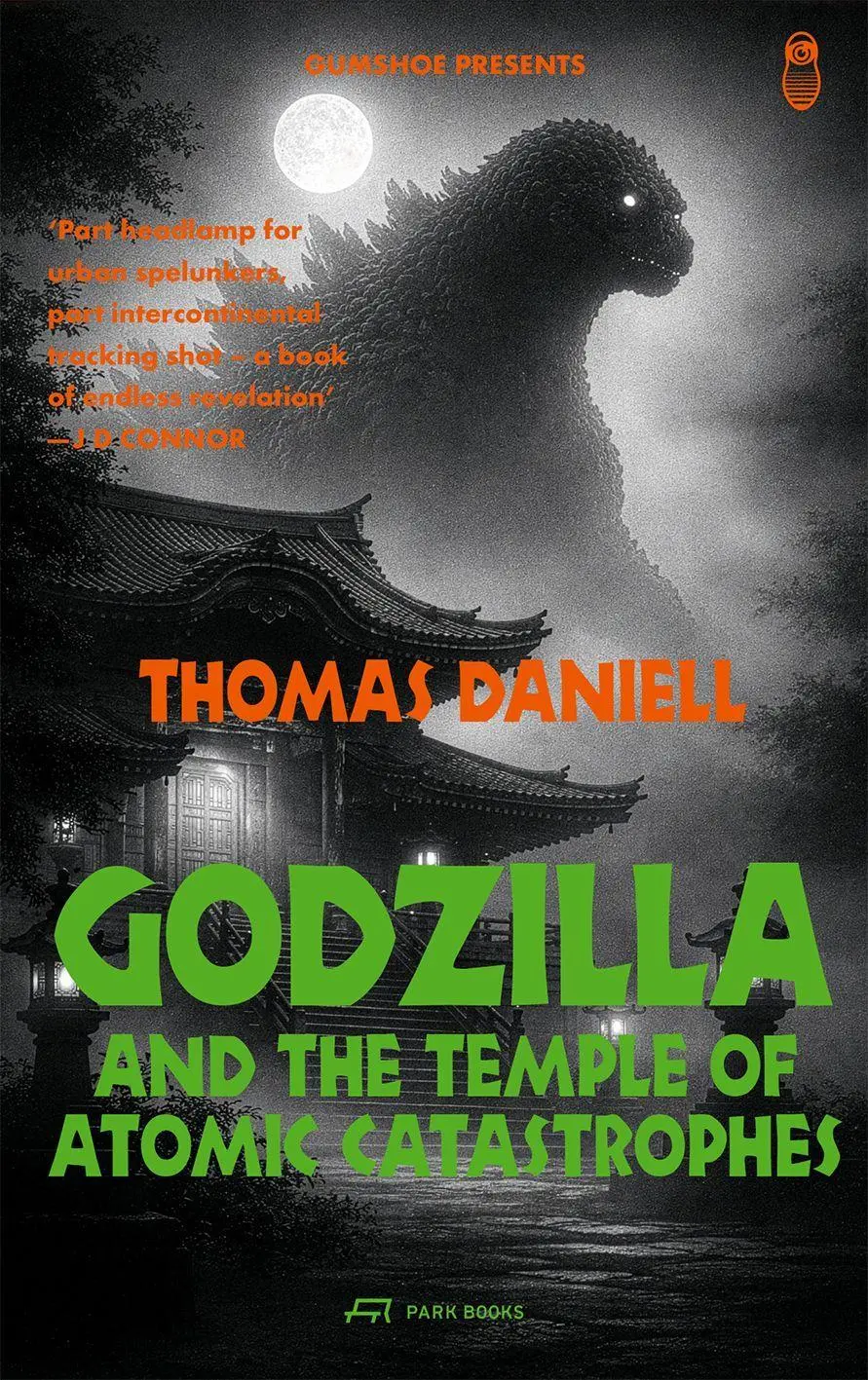 Cover: 9783038604969 | Godzilla and the Temple of Atomic Catastrophes | Thomas Daniell | Buch