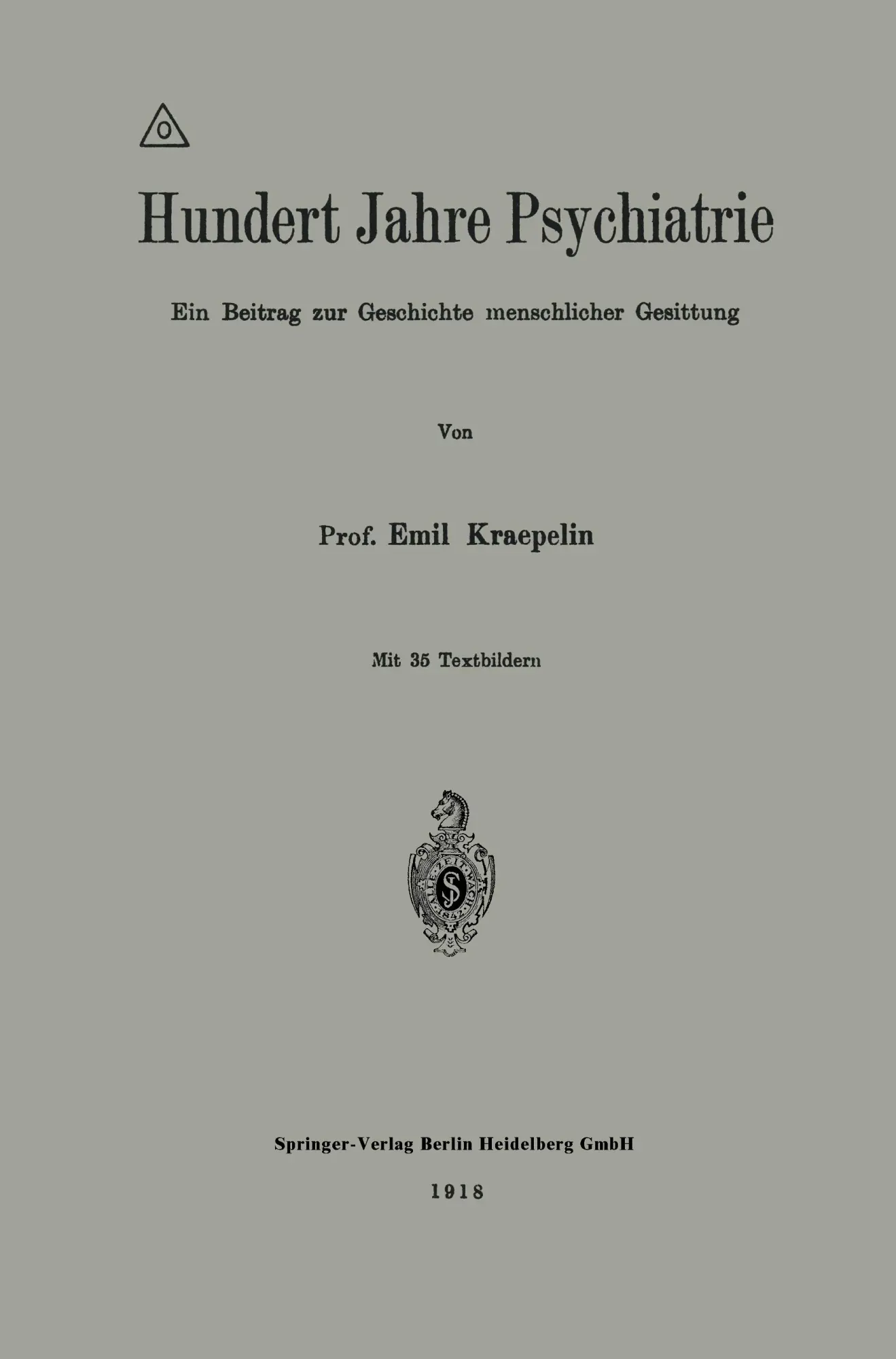 Cover: 9783662234969 | Hundert Jahre Psychiatrie | Emil Kraepelin | Taschenbuch | iii