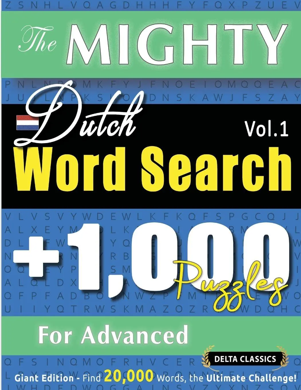Cover: 9798349054969 | THE MIGHTY DUTCH WORD SEARCH - 1,000 PUZZLES FOR ADVANCED - DELTA...