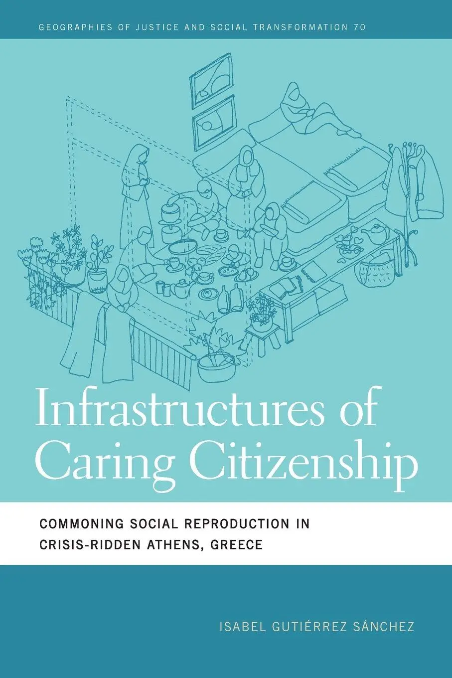 Cover: 9780820375069 | Infrastructures of Caring Citizenship | Isabel Gutiérrez Sánchez