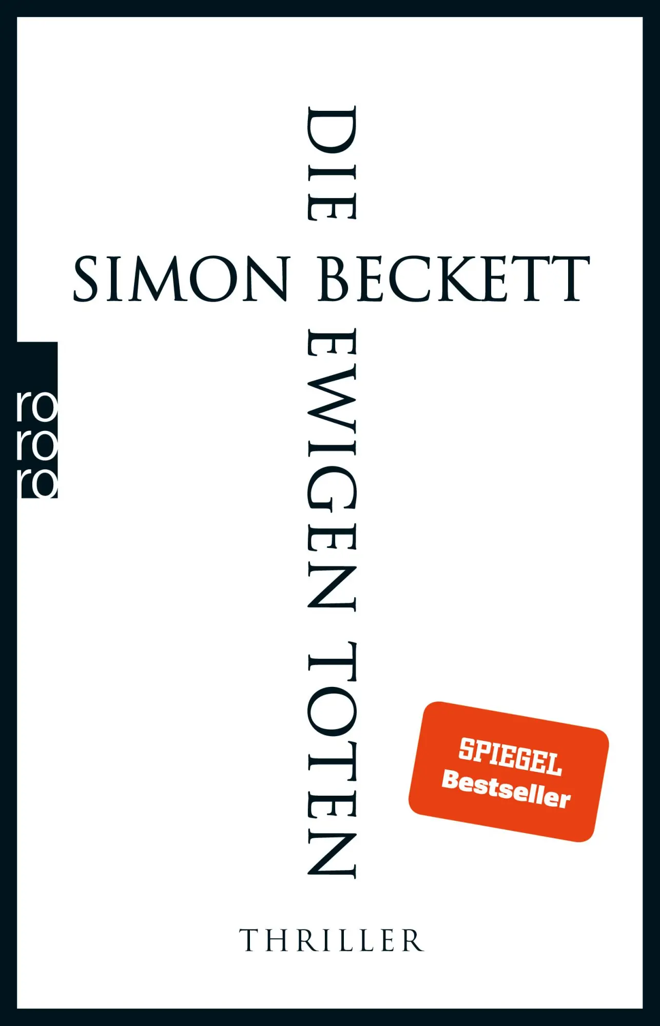 Cover: 9783499255069 | Die ewigen Toten | Thriller | Simon Beckett | Taschenbuch | 480 S.